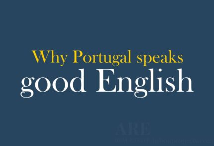 Why Portugal Speaks Good English