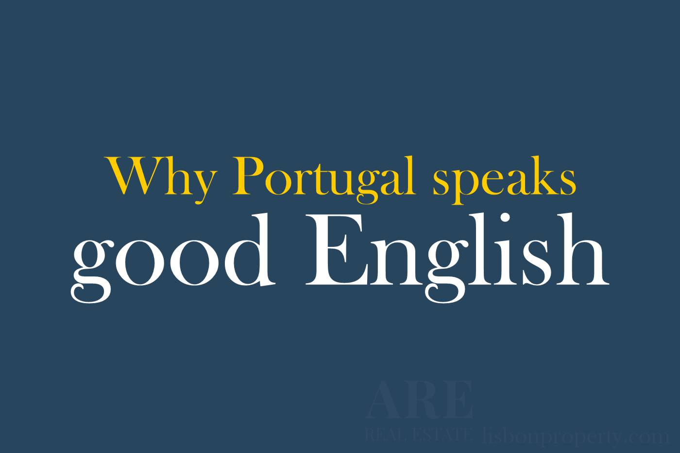 Why Portugal Speaks Good English