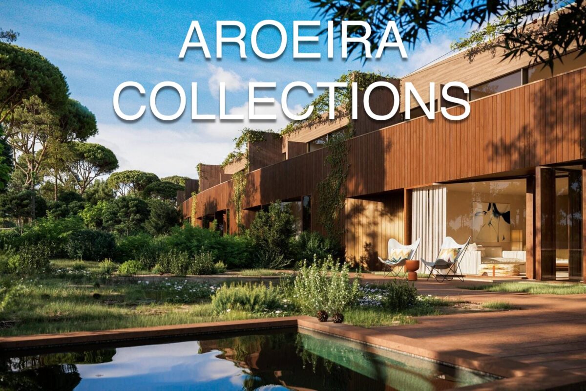 Aroeira Collections • Lisbon Property